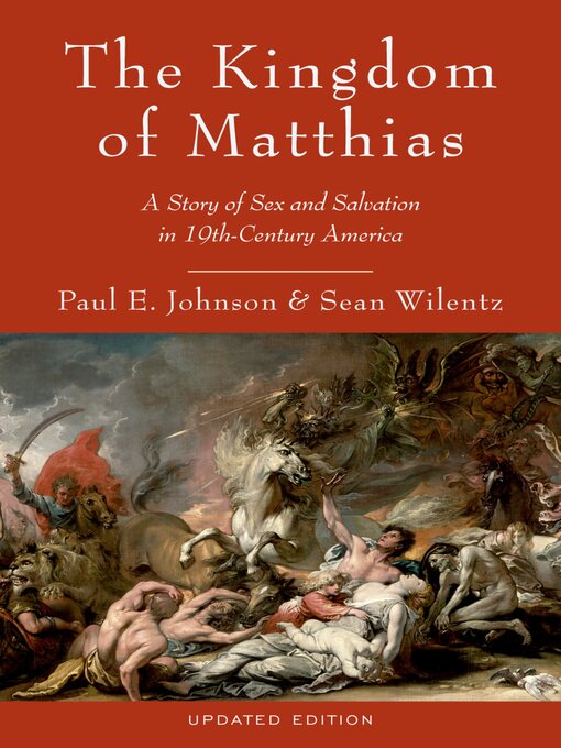 Title details for The Kingdom of Matthias by Paul E. Johnson - Available